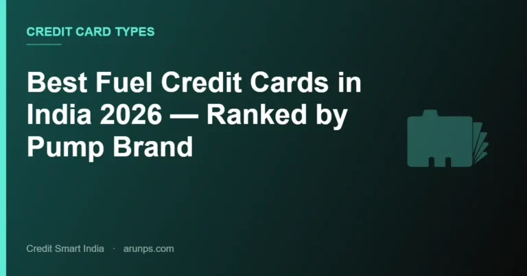 Best Fuel Credit Cards in India 2026 — Ranked by Pump Brand