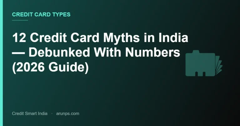 12 Credit Card Myths in India — Debunked With Numbers (2026 Guide)