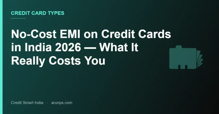 No-Cost EMI on Credit Cards in India 2026 — What It Really Costs You