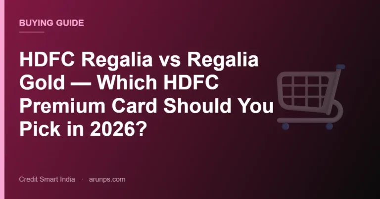 HDFC Regalia vs Regalia Gold — Which HDFC Premium Card Should You Pick in 2026?