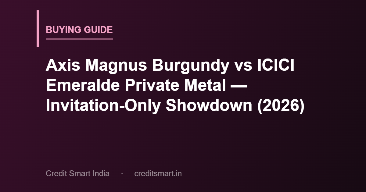 axis-magnus-burgundy-vs-icici-emeralde-private-metal-cover-cs