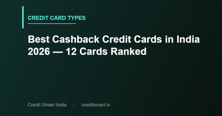 Best Cashback Credit Cards in India 2026 — 12 Cards Ranked