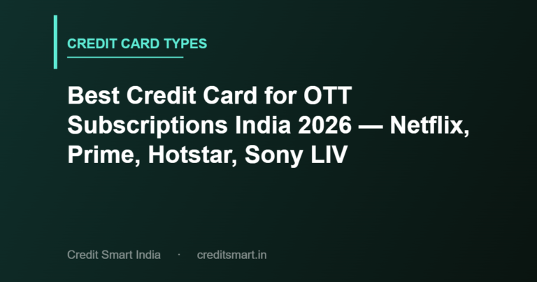 Best Credit Card for OTT Subscriptions India 2026 — Netflix, Prime, Hotstar, Sony LIV