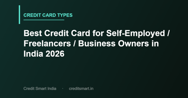 Best Credit Card for Self-Employed / Freelancers / Business Owners in India 2026