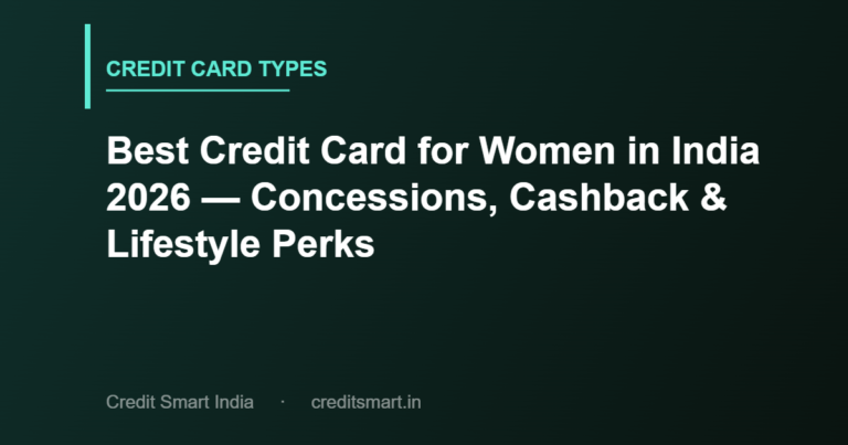 Best Credit Card for Women in India 2026 — Concessions, Cashback & Lifestyle Perks