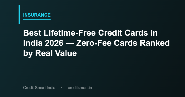 Best Lifetime-Free Credit Cards in India 2026 — Zero-Fee Cards Ranked by Real Value