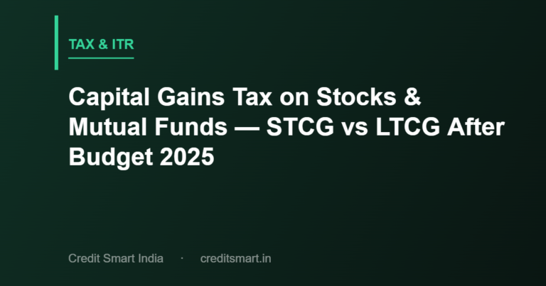 Capital Gains Tax on Stocks & Mutual Funds — STCG vs LTCG After Budget 2025
