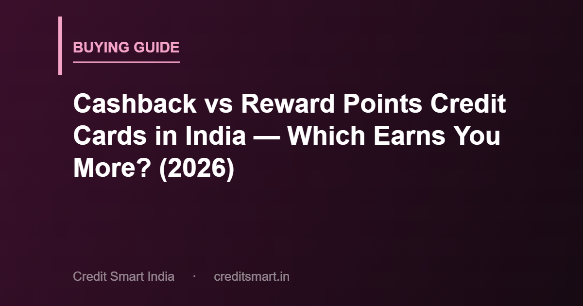 cashback-vs-reward-points-credit-card-india-cover-cs