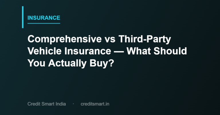 Comprehensive vs Third-Party Vehicle Insurance — What Should You Actually Buy?