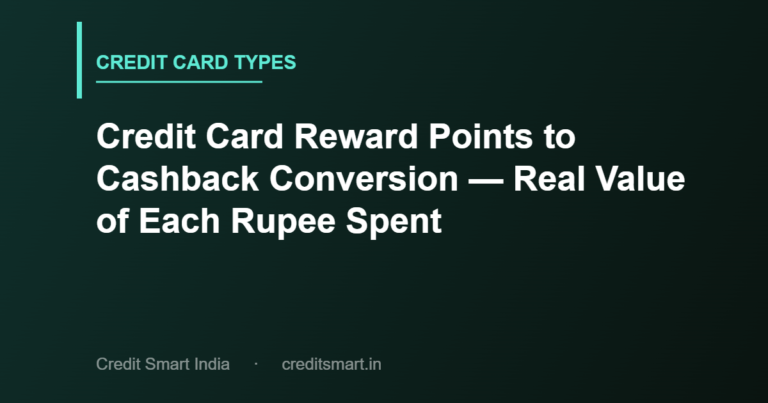 Credit Card Reward Points to Cashback Conversion — Real Value of Each Rupee Spent