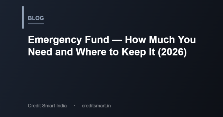 Emergency Fund — How Much You Need and Where to Keep It (2026)