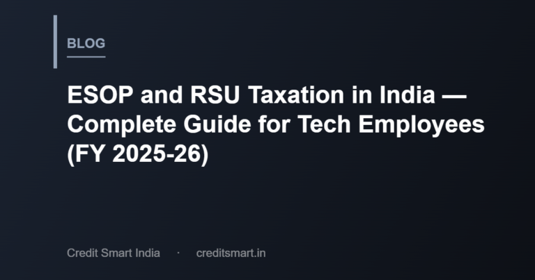 ESOP and RSU Taxation in India — Complete Guide for Tech Employees (FY 2025-26)