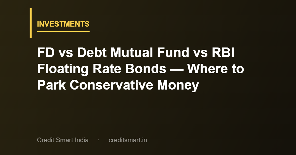 fd-vs-debt-mutual-fund-vs-rbi-bonds-cover-cs