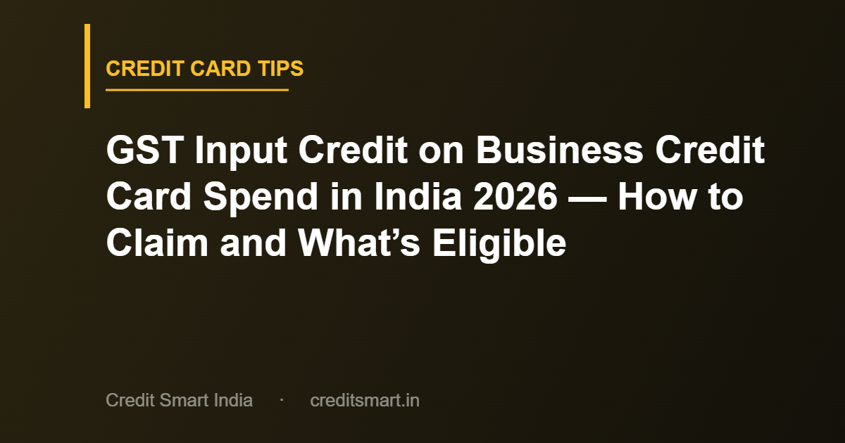 gst-input-credit-business-credit-cards-india-cover-cs