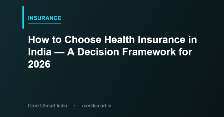 How to Choose Health Insurance in India — A Decision Framework for 2026