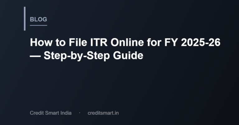 How to File ITR Online for FY 2025-26 — Step-by-Step Guide