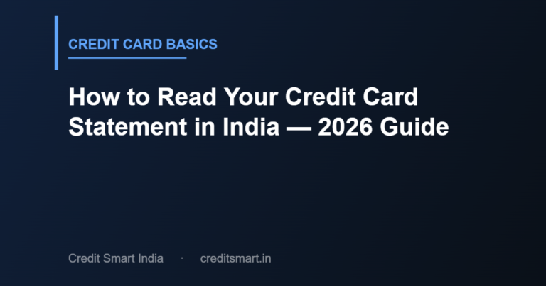 How to Read Your Credit Card Statement in India — 2026 Guide