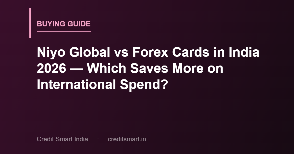 niyo-global-vs-forex-cards-india-cover-cs