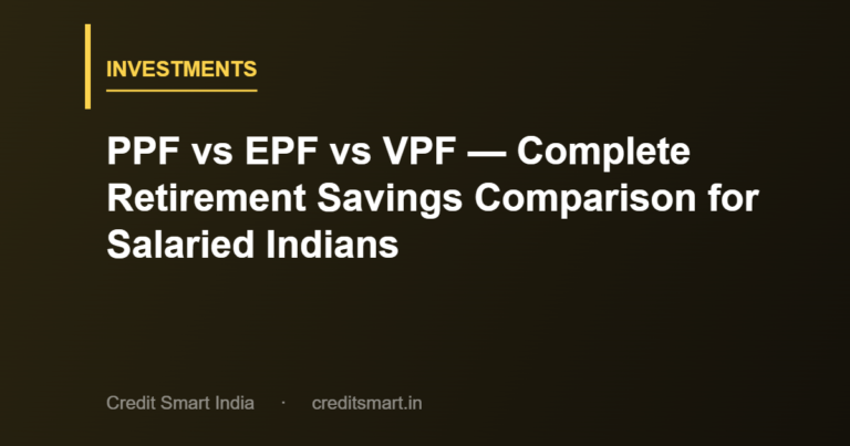 PPF vs EPF vs VPF — Complete Retirement Savings Comparison for Salaried Indians
