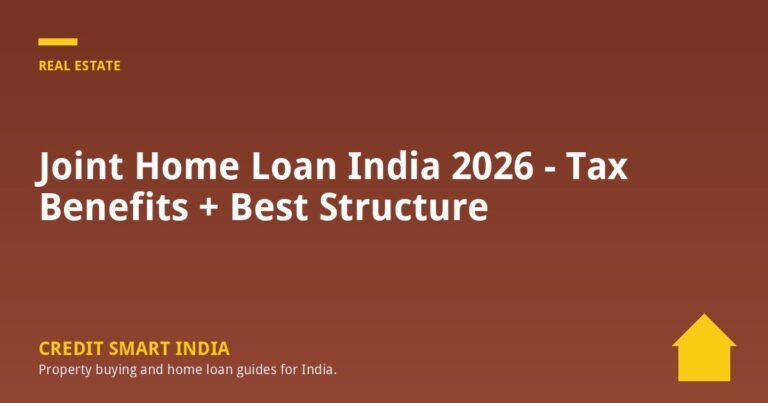 Joint Home Loan India 2026 – Tax Benefits + Best Structure
