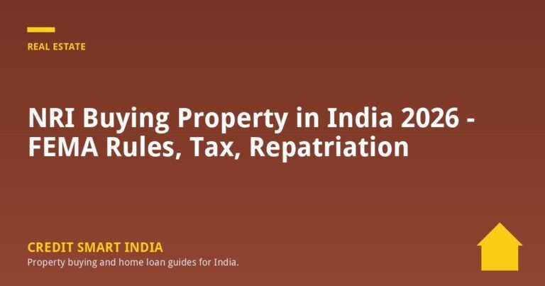 NRI Buying Property in India 2026 – FEMA Rules, Tax, Repatriation