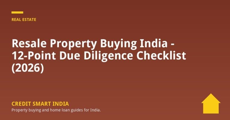 Resale Property Buying India – 12-Point Due Diligence Checklist (2026)