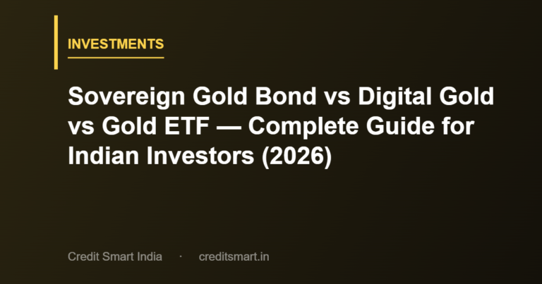 Sovereign Gold Bond vs Digital Gold vs Gold ETF — Complete Guide for Indian Investors (2026)