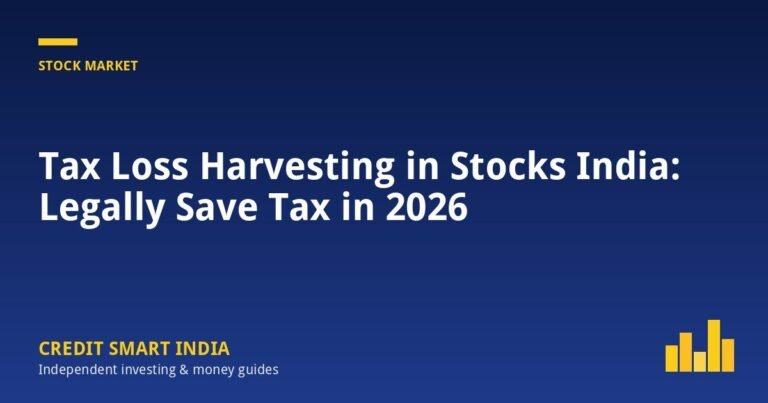 Tax Loss Harvesting in Stocks India: Legally Save Tax in 2026