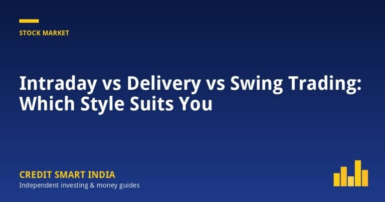 Intraday vs Delivery vs Swing Trading: Which Style Suits You