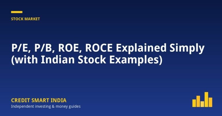 P/E, P/B, ROE, ROCE Explained Simply (with Indian Stock Examples)