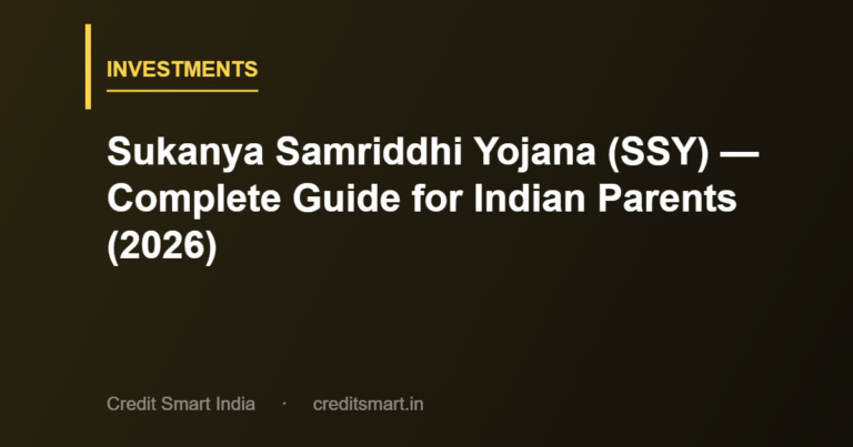 Sukanya Samriddhi Yojana (SSY) — Complete Guide for Indian Parents (2026)